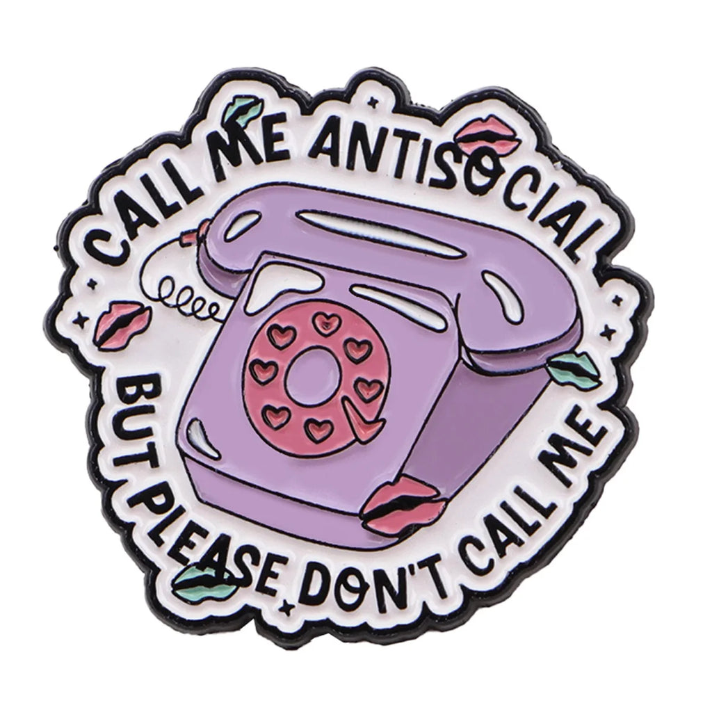 Call Me Antisocial Brooch