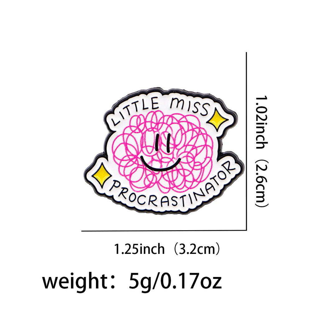 Little Miss Procrastinator Brooch