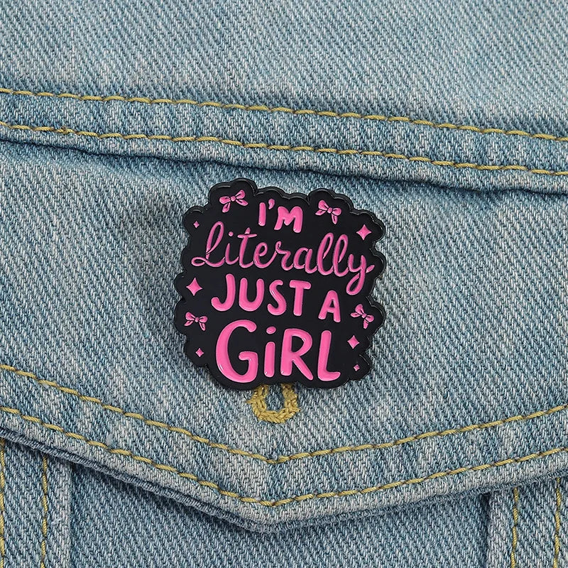 Im Just A Girl Brooch